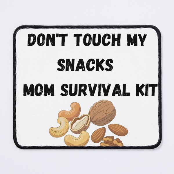Item preview, Don't Touch My Snacks – Mom Survival Kit Funny Mother Snack Lover Design designed and sold by Yassine SEBA.