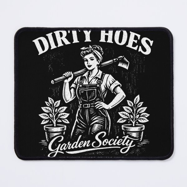 Item preview, Dirty Hoes Garden Society We Thrive Where Others Wilt designed and sold by will freed18.