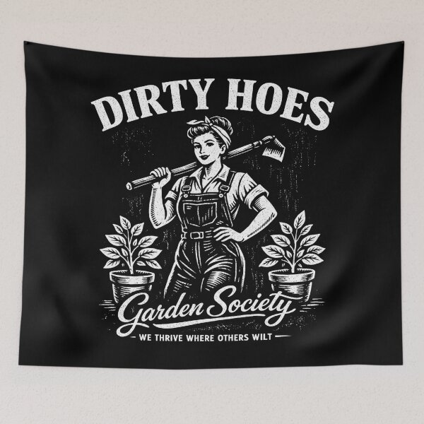 Item preview, Dirty Hoes Garden Society We Thrive Where Others Wilt designed and sold by will freed18.