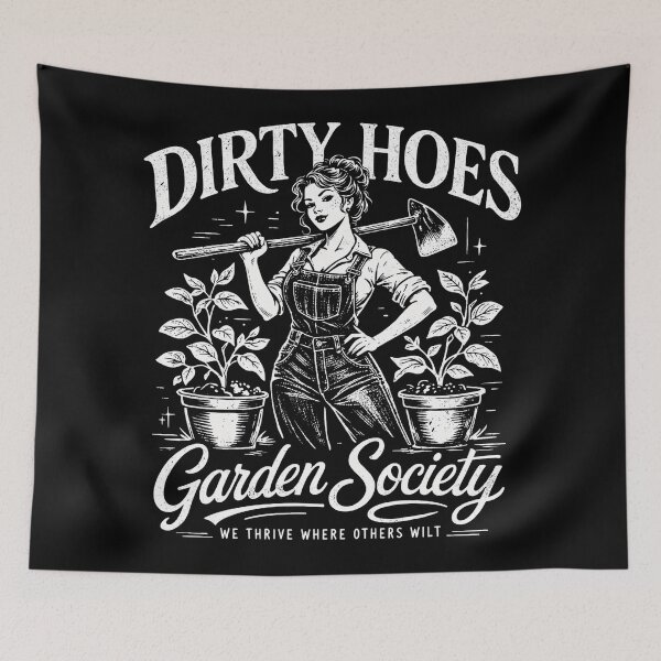 Item preview, Dirty Hoes Garden Society We Thrive Where Others Wilt designed and sold by will freed18.