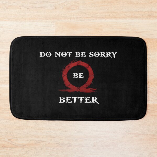Item preview, Do Not Be Sorry Be Better designed and sold by ShockDoodle.