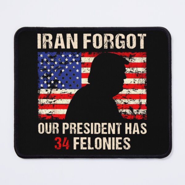 Item preview, Iran Forgot Our President Has 34 Felonies Vintage American Flag designed and sold by Creative Spark.