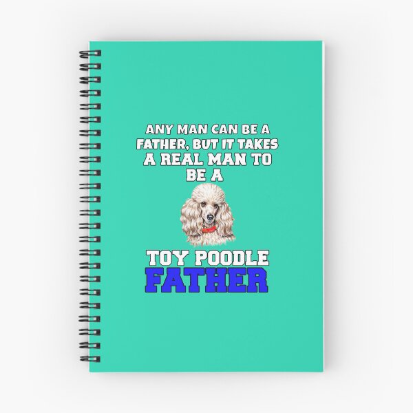Item preview, Toy Poodle Owner Any Man Can Be A Father, But It Takes A Real Man To Be A Toy Poodle Father designed and sold by fantasticdesign.