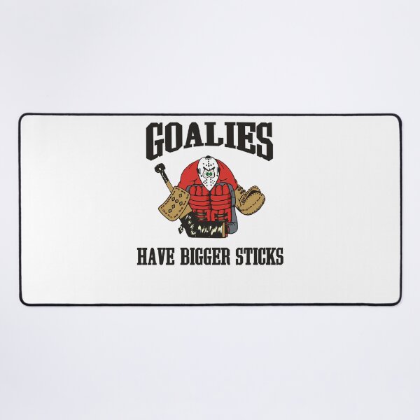 Item preview, Hockey Goalies Have Bigger Sticks designed and sold by kefayatullah.