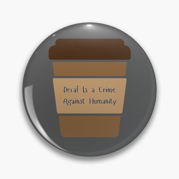 Item preview, Decaf is a Crime designed and sold by Loot Goblin Designs.