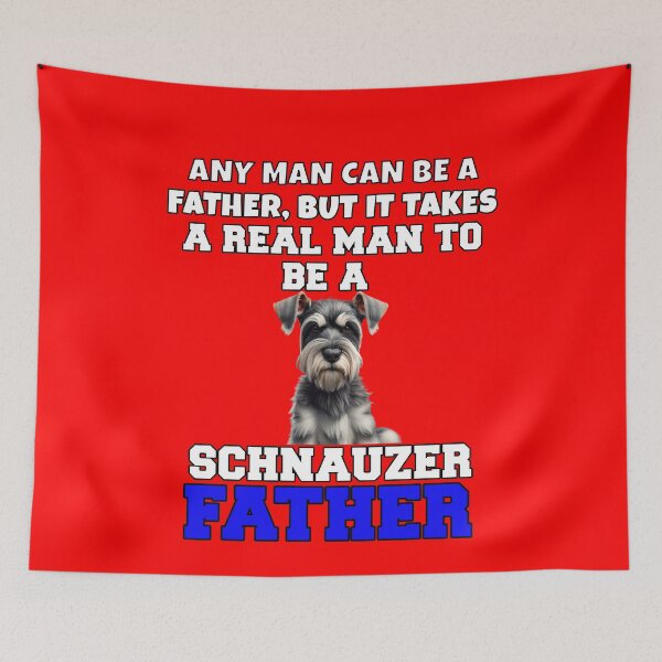 Item preview, Schnauzer Pet Dog Owner Any Man Can Be A Father, But It Takes A Real Man To Be A Schnauzer Father designed and sold by fantasticdesign.