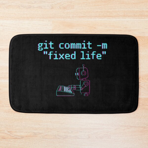 Item preview, git commit -m "fixed life" – Programmer Robot designed and sold by trend-forge.