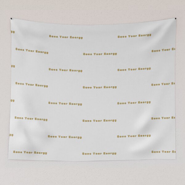 Item preview, Save Your Energy Text Yellow Life Stickers Prints Posters Wall Art Magnet Home Coffee Cup Decoration TShirt Stationary Notebook Magnet Hat Kitchen Work School Office Redbubble Shop designed and sold by Saritas Boutique Shop.