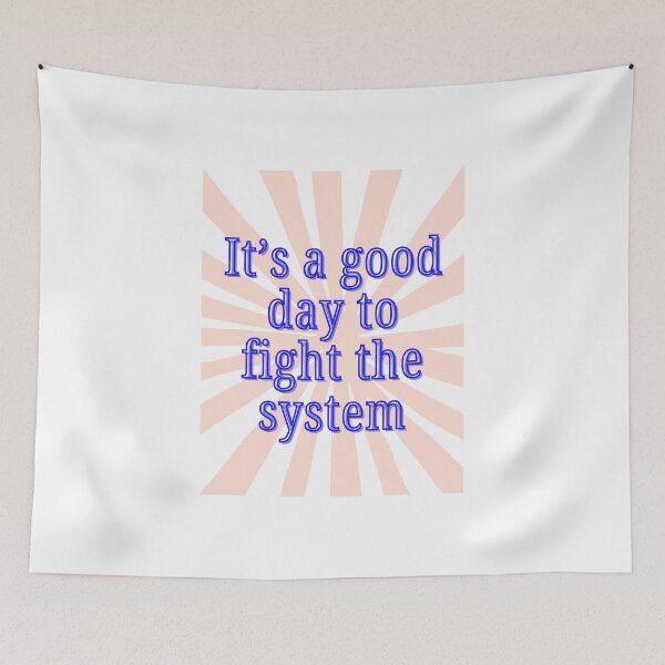 Item preview, it's a good day to fight the system designed and sold by RESISTANCE-AZ.