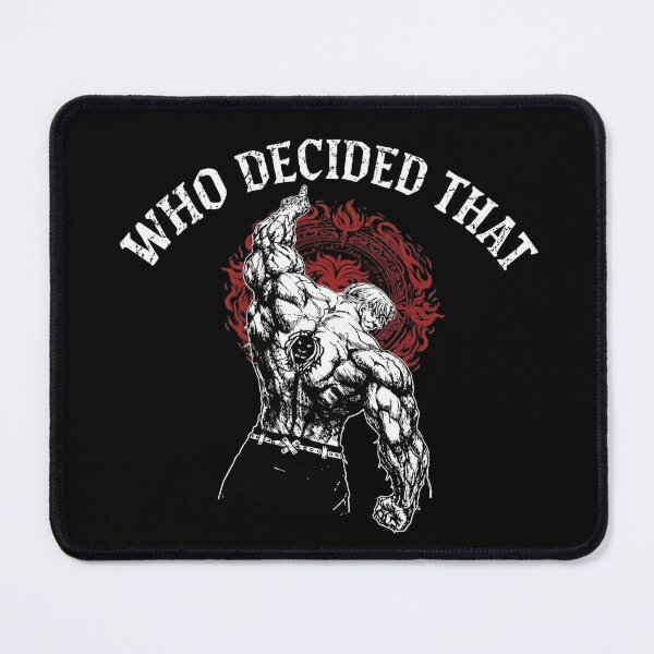 Item preview, Who Decided That - Anime Gym Motivation & Pride designed and sold by EverwearGraphics.