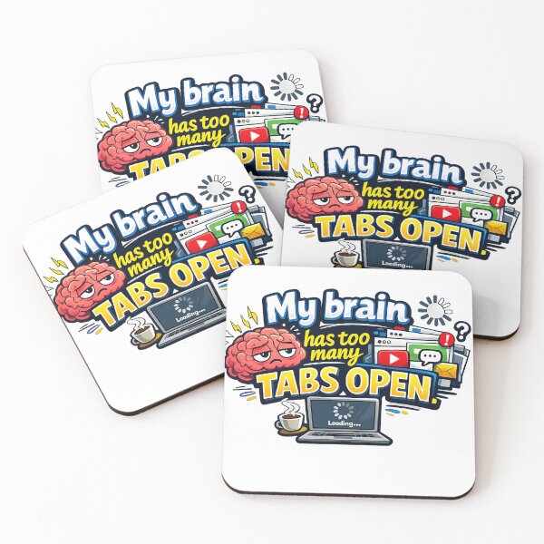 Item preview, My brain has too many tabs open. designed and sold by Designfs.