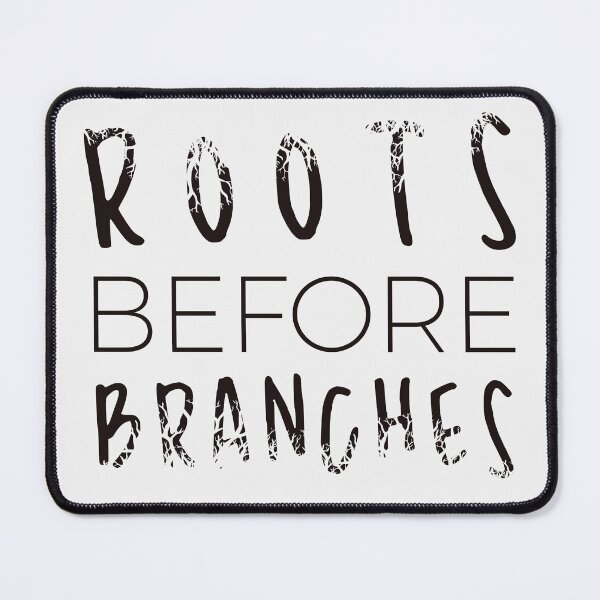 Item preview, Roots Before Branches – Botanical Philosophy Typography Shirt designed and sold by RafarteAntunes.