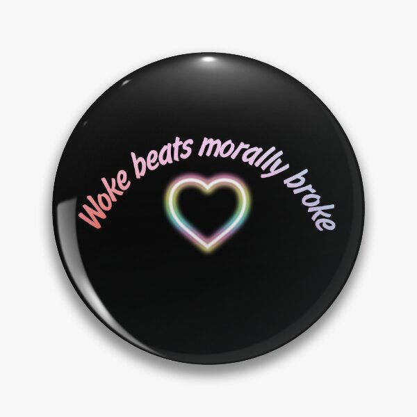 Item preview, Woke Beats Morally Broke (heart) designed and sold by TryHard143.