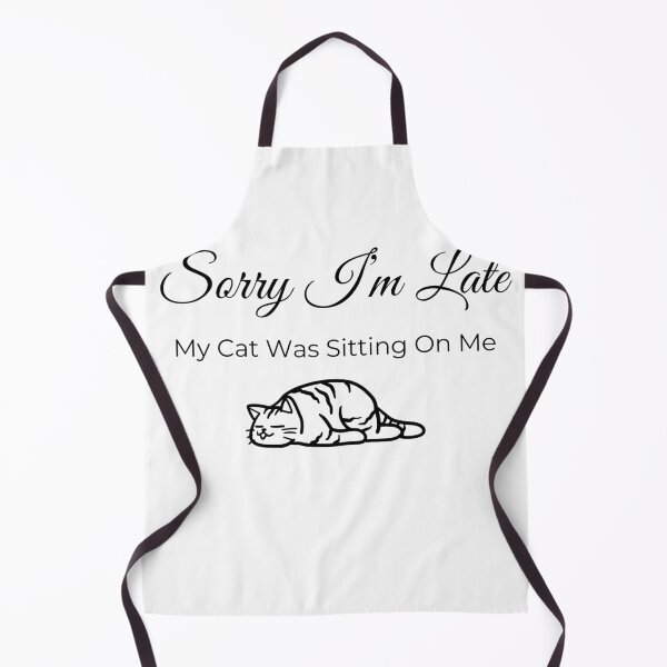 Item preview, Sorry I'm Late My Cat Was Sitting On Me Funny T-Shirt Cat Lover Gift designed and sold by Refinedpaws.