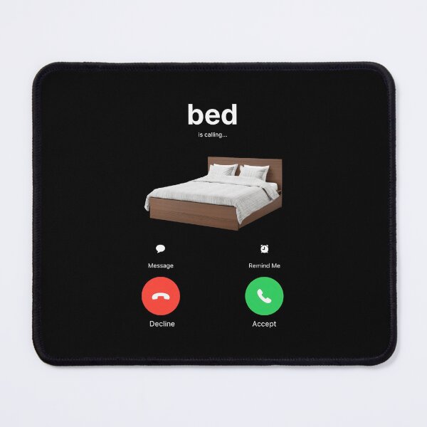 Item preview, bed is calling: meme gift, funny gag gift designed and sold by revolsrawrats.