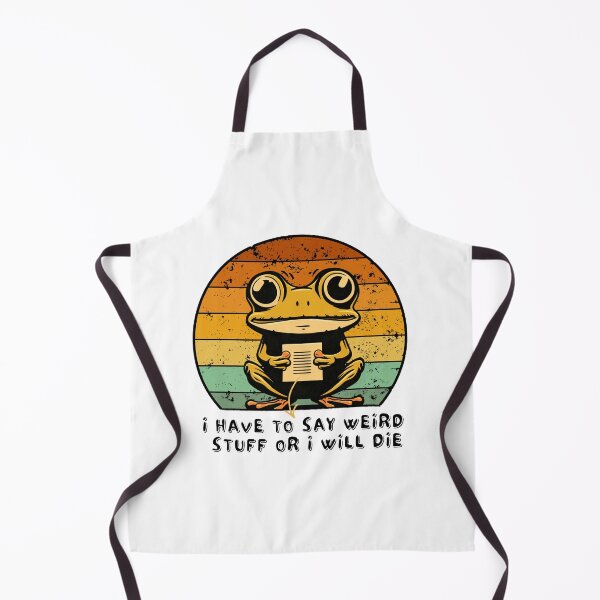 Item preview, I Have To Say Weird Stuff Or I'll Die Funny Frog Meme designed and sold by Region.