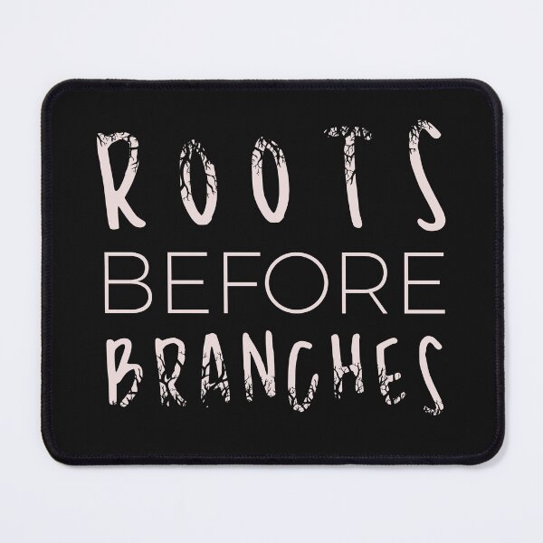 Item preview, Roots Before Branches – Botanical Philosophy Typography Shirt designed and sold by RafarteAntunes.