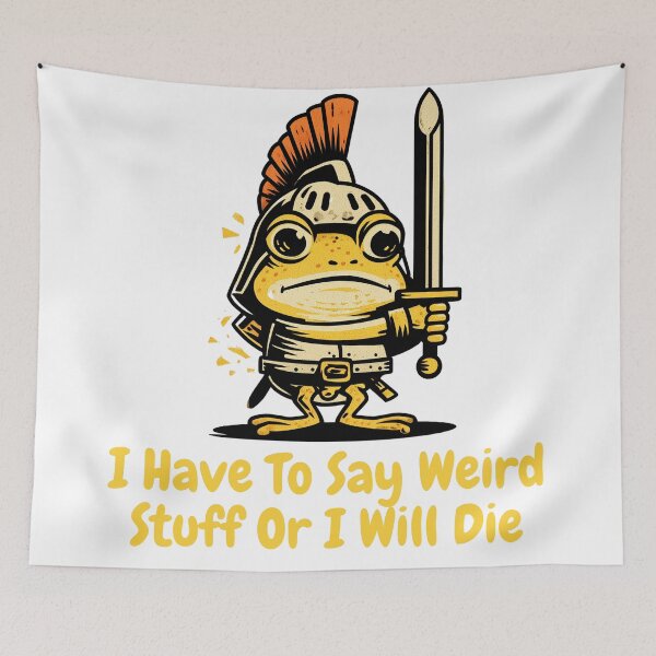 Item preview, I Have To Say Weird Stuff Or I Will Die Medieval Frog Meme designed and sold by Region.