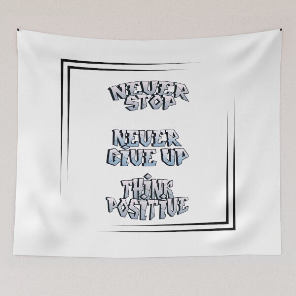 Item preview, Never Stop Never Give Up Think Positive — Bold Graffiti Street Art Motivational Typography Design designed and sold by Winetastic-Art.
