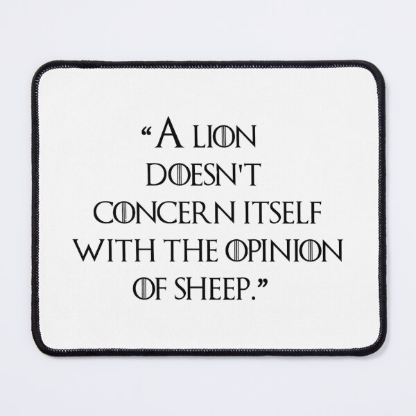 Item preview, A lion dosn't concern itself with the opnion of sheep designed and sold by BurunaMD.