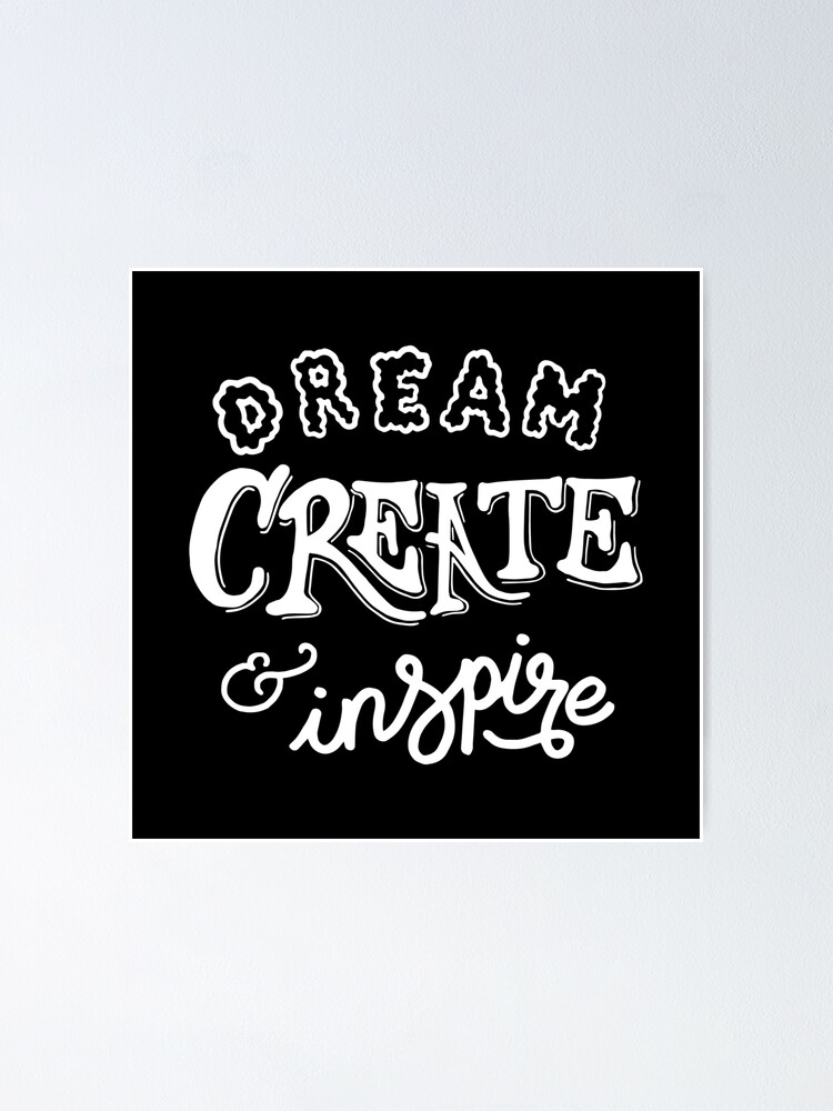 Póster «soñar crear e inspirar» de WordFandom | Redbubble