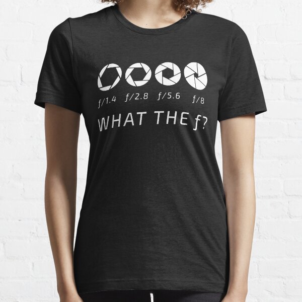 WHAT THE F CAMERA PHOTOGRAPHER SHIRT Essential T-Shirt