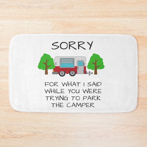 Item preview, Funny Camper Parking Shirt – Sorry for What I Said While You Were Parking the Camper designed and sold by Moriarty's Digital Visions.