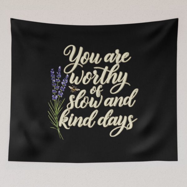 Item preview, Worthy of Slow & Kind Days designed and sold by CoquetteLunaCo.