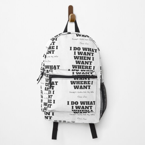 Item preview, Funny Husband Humor Quote – I Do What I Want Except I Gotta Ask My Wife designed and sold by Moriarty's Digital Visions.