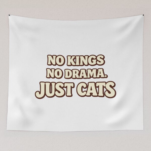 Item preview, No Kings No Drama Just Cats designed and sold by Meandmyshop.