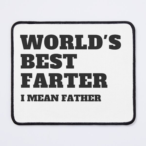 Item preview, World's Best Farter I Mean Father Funny Dad Joke designed and sold by Moriarty's Digital Visions.