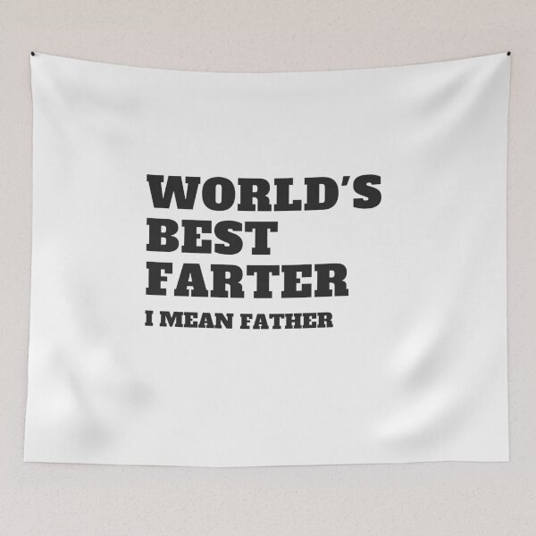 Item preview, World's Best Farter I Mean Father Funny Dad Joke designed and sold by Moriarty's Digital Visions.