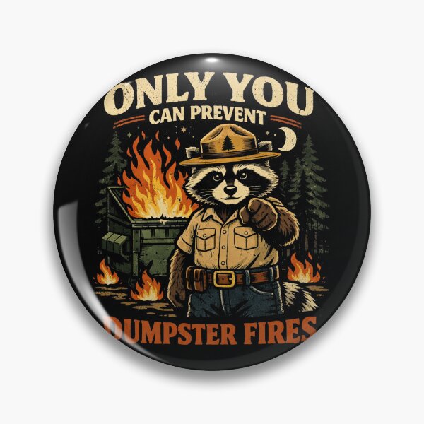 Item preview, Only You Can Prevent Dumpstrer Fires Funny Dumpster Raccoon designed and sold by will freed18.