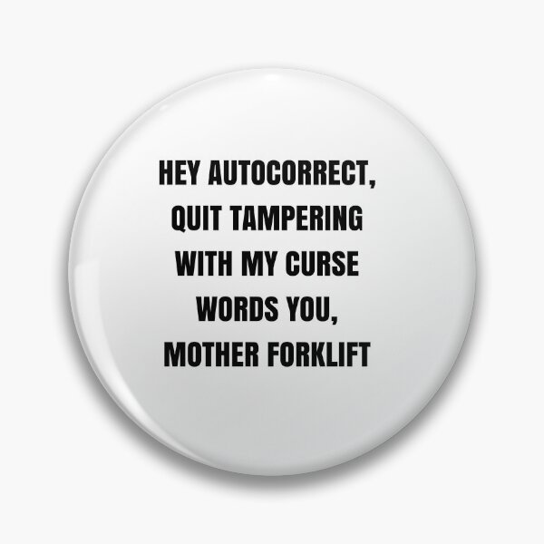 Item preview, Funny Autocorrect Joke Quote – Quit Tampering With My Curse Words designed and sold by Moriarty's Digital Visions.