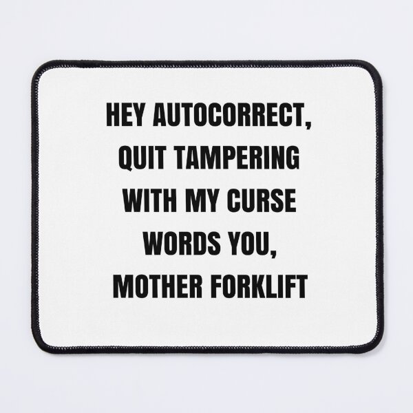 Item preview, Funny Autocorrect Joke Quote – Quit Tampering With My Curse Words designed and sold by Moriarty's Digital Visions.