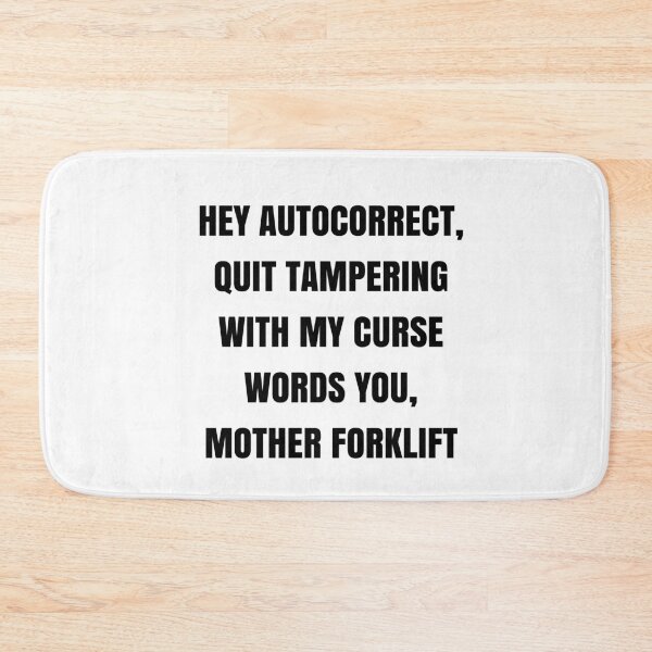 Item preview, Funny Autocorrect Joke Quote – Quit Tampering With My Curse Words designed and sold by Moriarty's Digital Visions.