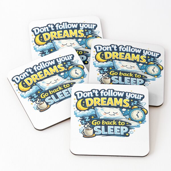 Item preview, Don’t follow your dreams. Go back to sleep. designed and sold by Designfs.