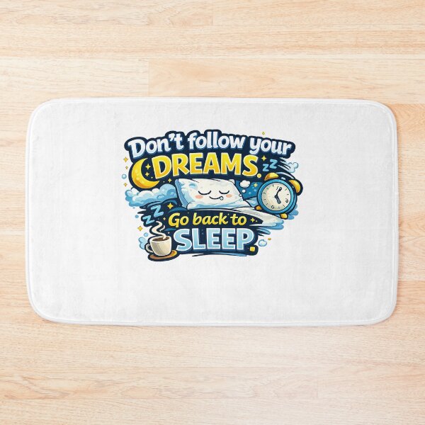 Item preview, Don’t follow your dreams. Go back to sleep. designed and sold by Designfs.