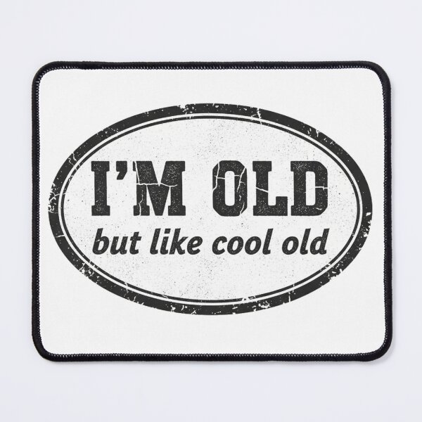 Item preview, I'm Old But Like Cool Old designed and sold by Old Man Athletics.