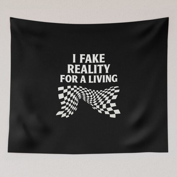 Item preview, I Fake Reality For A Living  designed and sold by Millarito.
