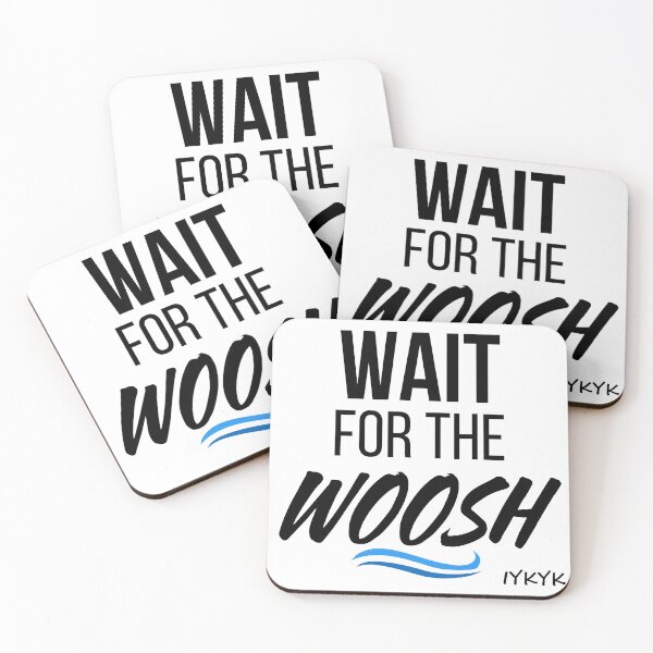 Item preview, Wait for the Woosh! designed and sold by ALifeSavored.