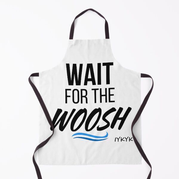 Item preview, Wait for the Woosh! designed and sold by ALifeSavored.