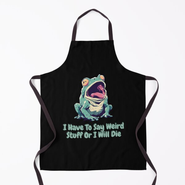 Item preview, I Have To Say Weird Stuff Or I'll Die Chaotic Frog Meme designed and sold by Region.