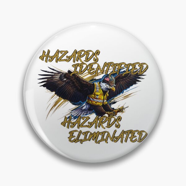 Item preview, Safety Officer Eagle – Hazards Identified Hazards Eliminated designed and sold by PeteLawliiet.