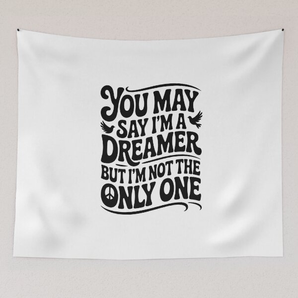Item preview, You May Say I'm a Dreamer John Lennon Imagine designed and sold by Enea Kelo.
