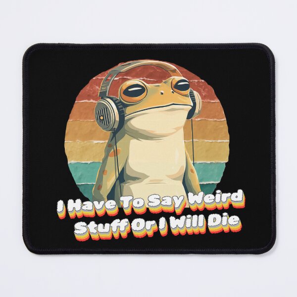 Item preview, I Have To Say Weird Stuff Or I'll Die Chaotic Headphones Frog designed and sold by Region.