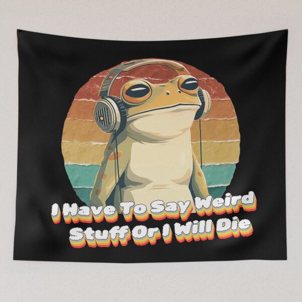 Item preview, I Have To Say Weird Stuff Or I'll Die Chaotic Headphones Frog designed and sold by Region.