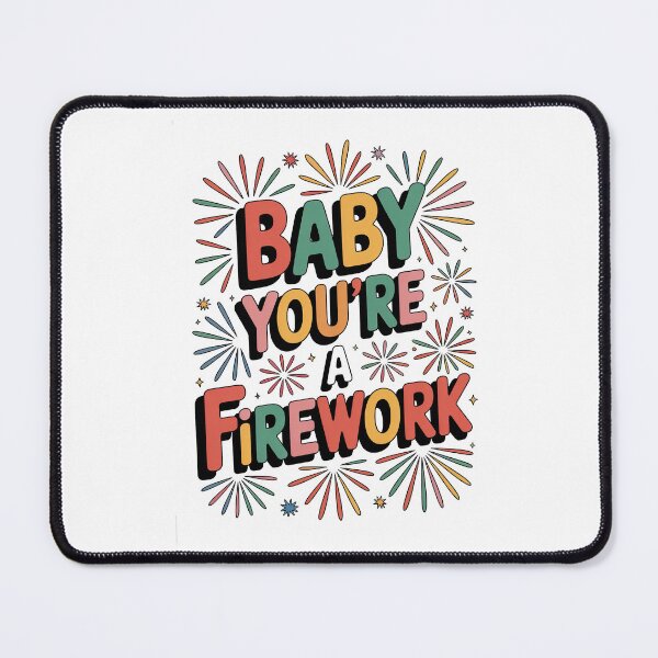 Item preview, Baby You're a Firework Katy Perry Lyric Empowerment Design designed and sold by Enea Kelo.