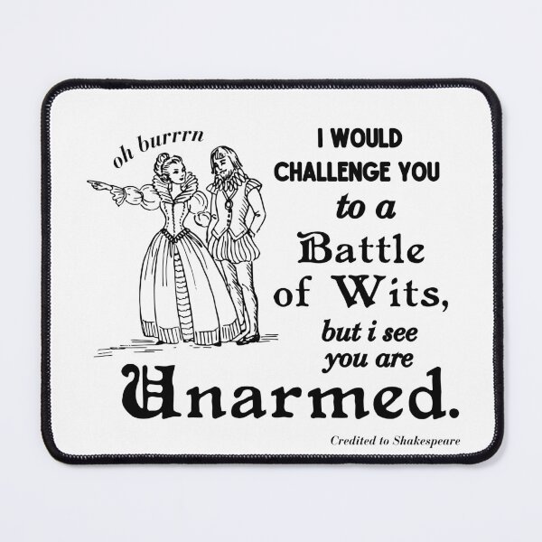 Item preview, Funny classic literature quote credited to Shakespeare | Battle of wits but I see you are unarmed designed and sold by LibrarianLauren.