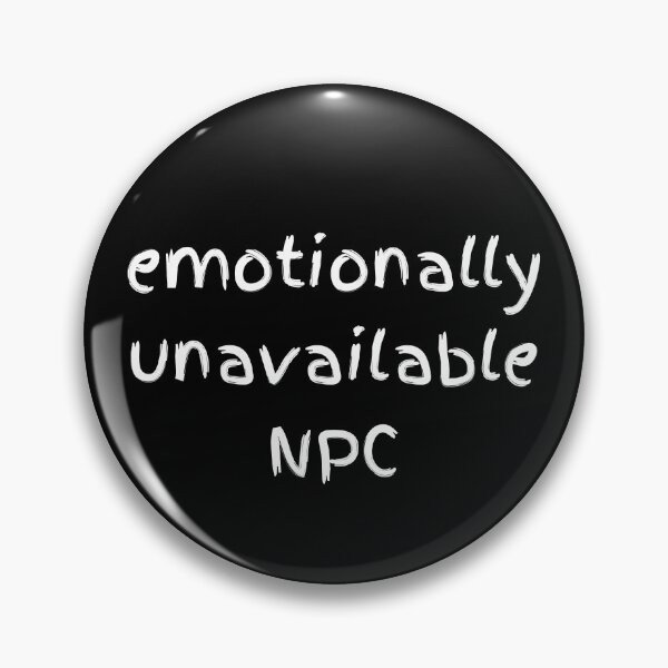 Item preview, Emotionally Unavailable NPC - Gamer Introvert Mood designed and sold by GelGreen’s.